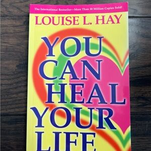 You Can Heal Your Life by Louise L. Hay